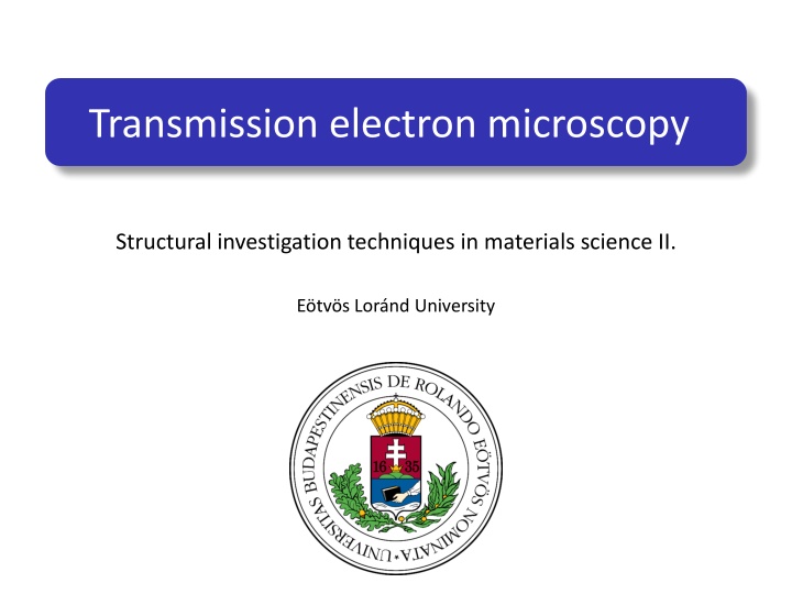 Advanced Techniques in Materials Science: Transmission Electron Microscopy