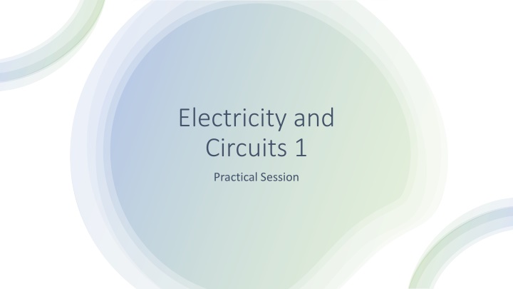 Electricity and Circuits: Practical Insights