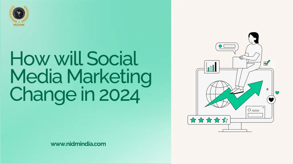 how will social media marketing change in 2024 n.