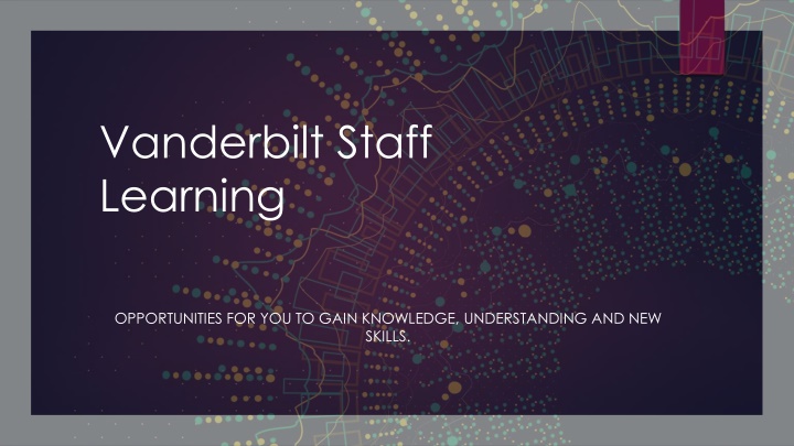 Vanderbilt Staff Learning Opportunities and Resources