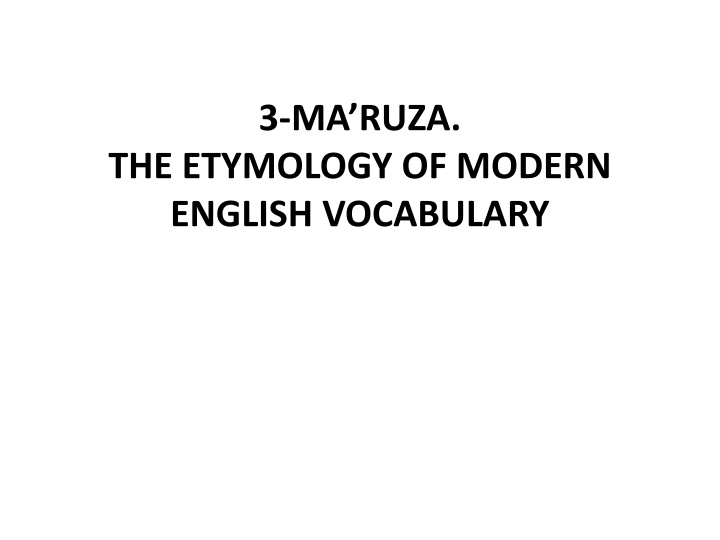 The Etymology of Modern English Vocabulary: A Detailed Analysis