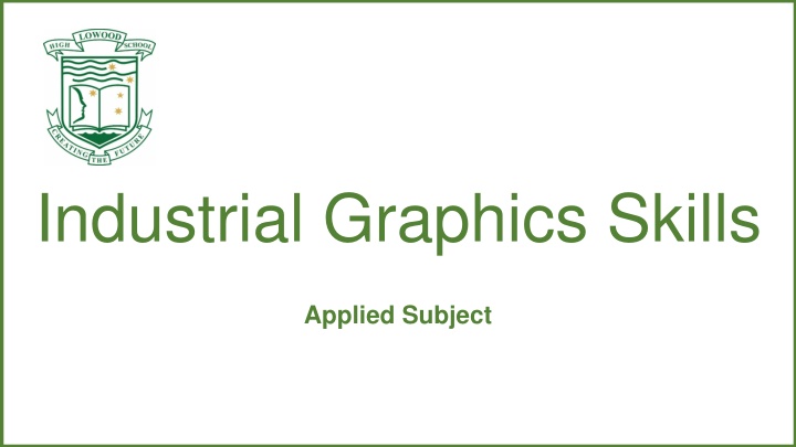 Industrial Graphics Skills: Applied Subject Overview