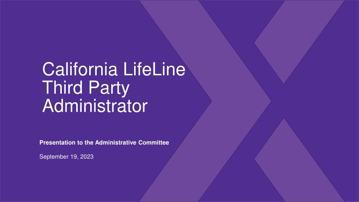 Completed Initiatives of California LifeLine Third Party Administrator