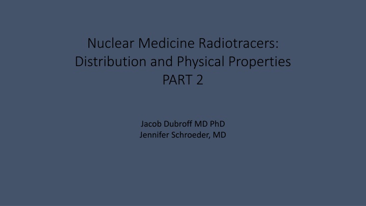 Nuclear Medicine Radiotracers Distribution