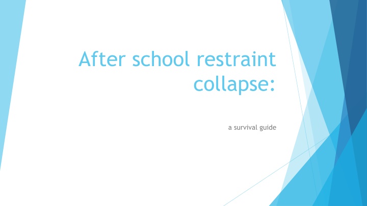 Managing After-School Restraint Collapse in Children