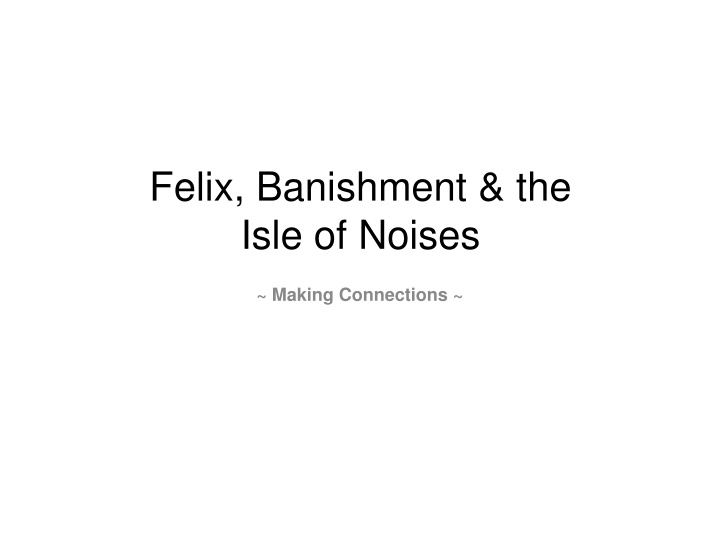 Analysis of Felix's Banishment in 