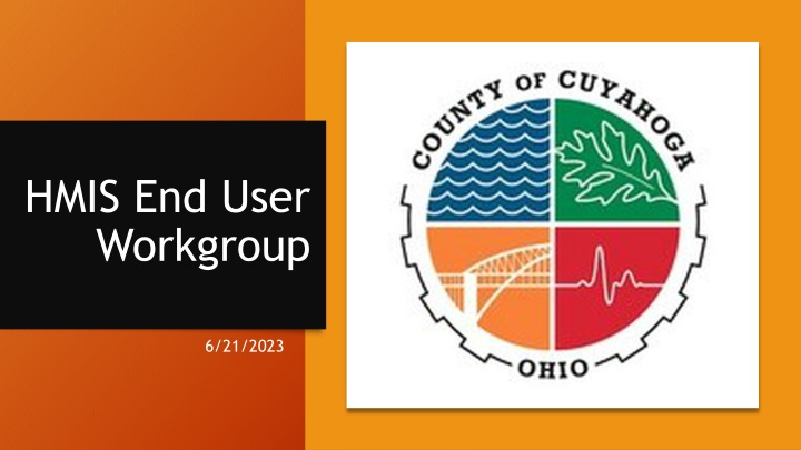 HMIS End User Workgroup Discussion Overview