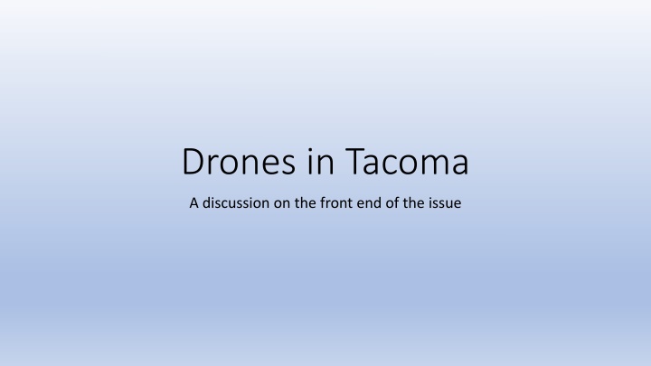 Drone Usage in Tacoma: Regulations, Legislation, and Applications