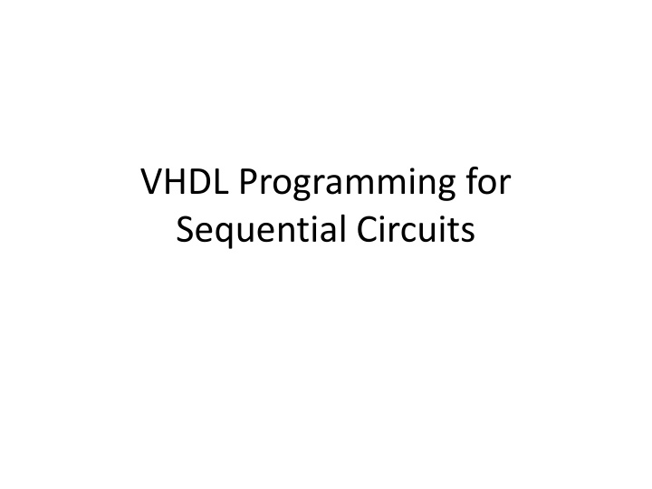 VHDL Programming for Sequential Circuits