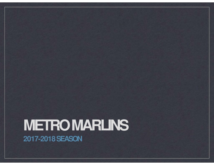 METRO MARLINS