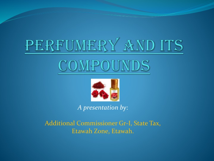 Insights into the Perfumery Industry in Kannauj