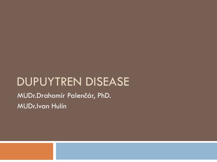 DUPUYTREN DISEASE