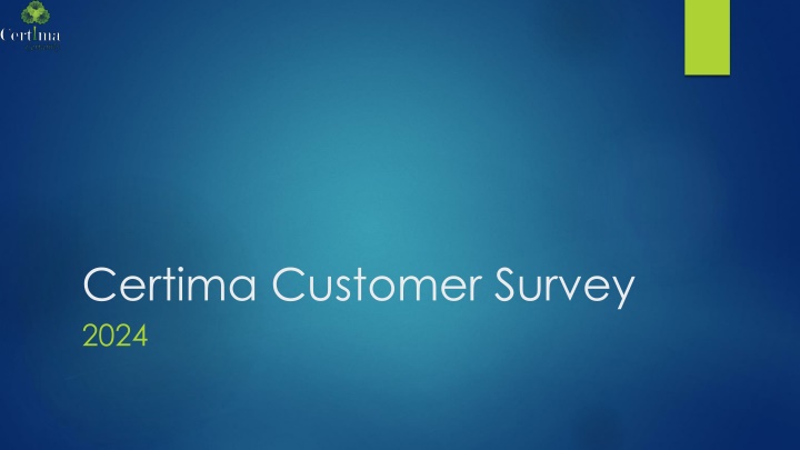 Certima Customer Survey 2024 Insights