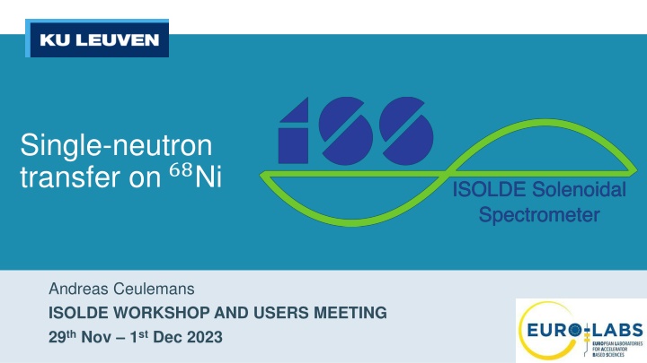 Exploration of Single Neutron Transfer on 68Ni at ISOLDE Workshop