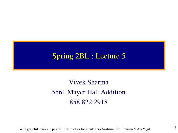 Spring 2BL : Lecture 5