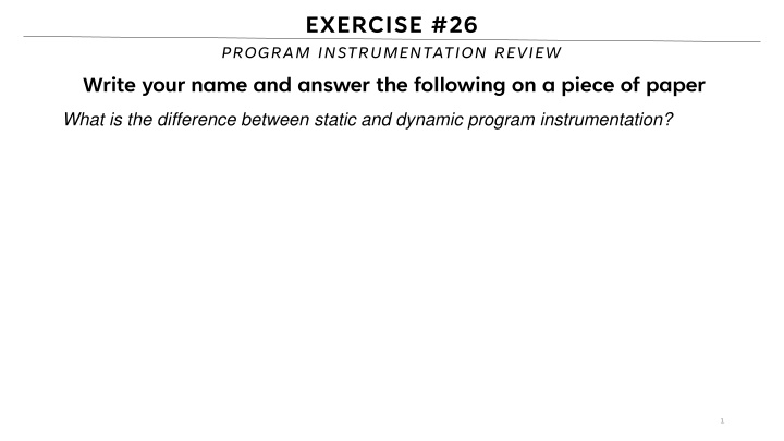 Comparison Between Static and Dynamic Program Instrumentation