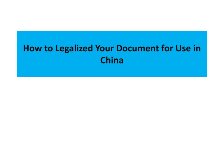 Guide to Legalizing Your Documents for Use in China