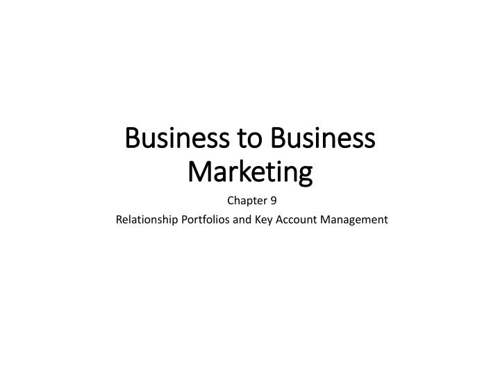 Relationship Portfolios and Key Account Management in B2B Marketing