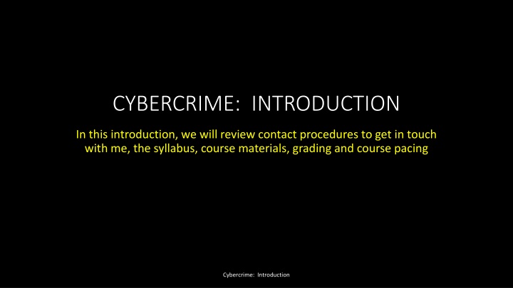 Cybercrime Course Overview: Syllabus, Materials, and Grading