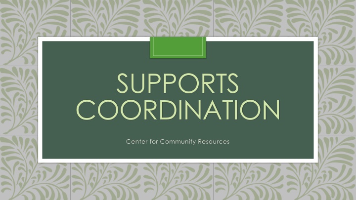Supports Coordination for Individuals with Disabilities