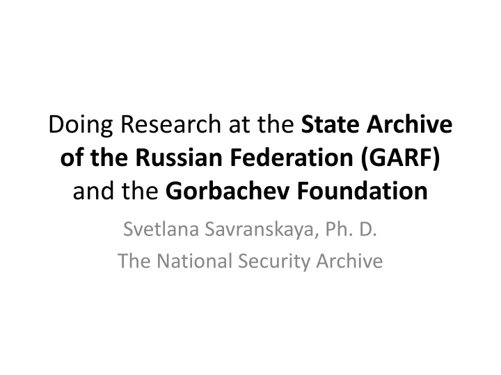 Researching at GARF: Accessing Soviet and Post-Soviet Documents