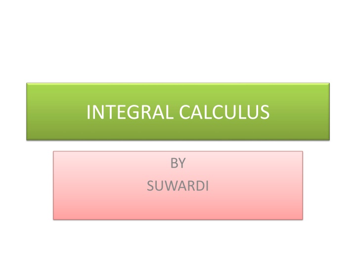 Integral Calculus: Two Major Approaches & Antiderivatives
