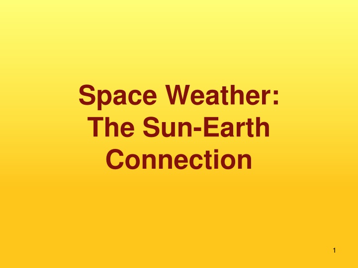 Space Weather: The Sun-Earth Connection