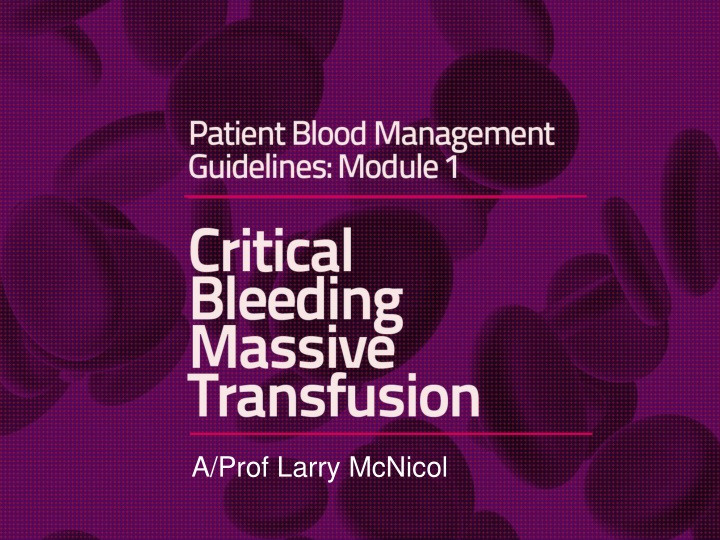 Patient Blood Management and Guidelines