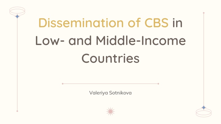 Dissemination of CBS in  Low- and Middle-Income Countries