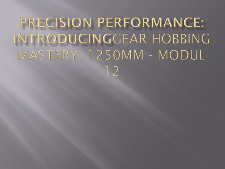 Precision Performance with Gear Hobbing Mastery 1250mm - Modul 12