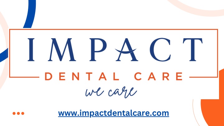 www impactdentalcare com n.w