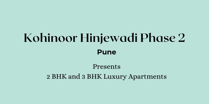 kohinoor hinjewadi phase 2 pune n.w