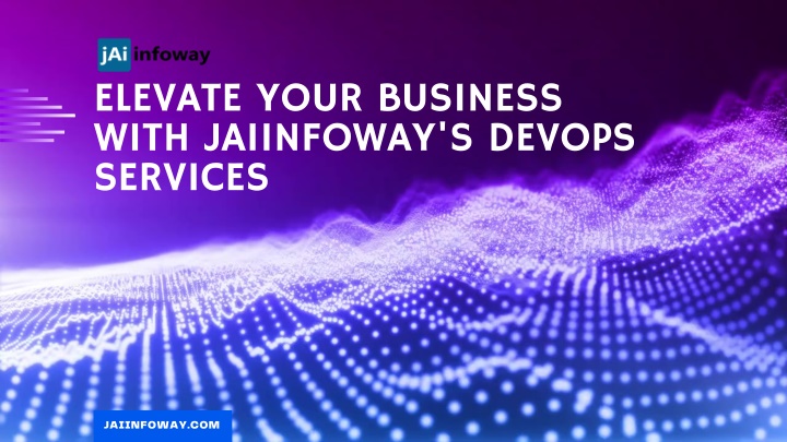 elevate your business with jaiinfoway s devops n.w