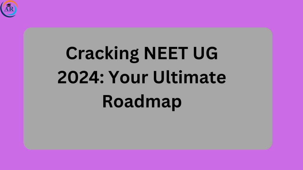 cracking neet ug 2024 your ultimate roadmap l.w