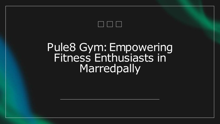 pule8-gym-unisex-gym-in-marredpally-for-fitness-enthusiasts