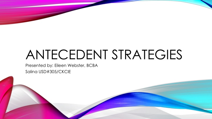 ANTECEDENT STRATEGIES