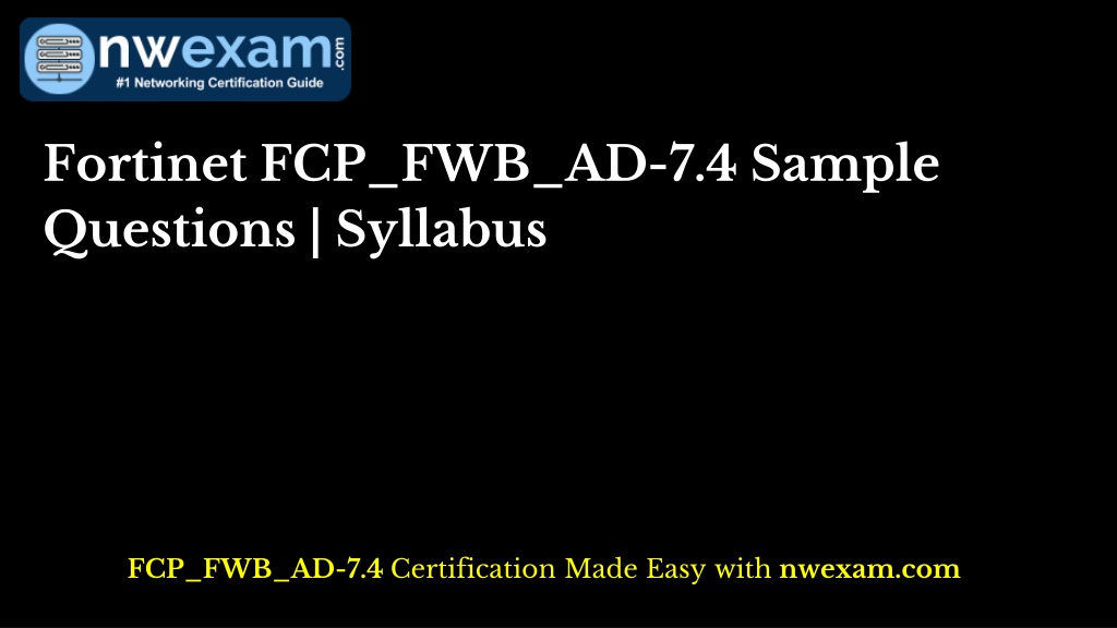 fortinet fcp fwb ad 7 4 sample questions syllabus l.w
