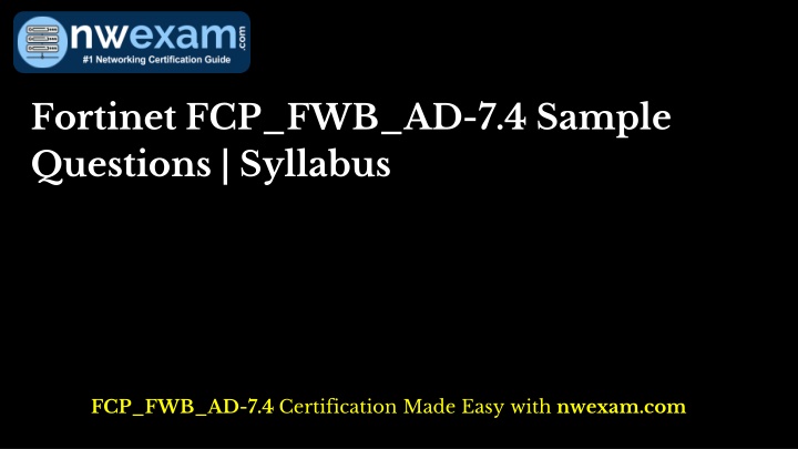 fortinet fcp fwb ad 7 4 sample questions syllabus n.w
