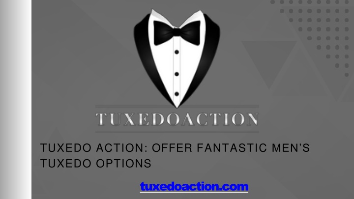 Tuxedo Action Offer Fantastic Mens Tuxedo Options