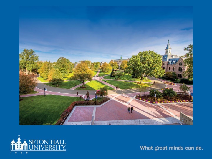 Seton Hall University - Educating Minds, Hearts, and Spirits Since 1856