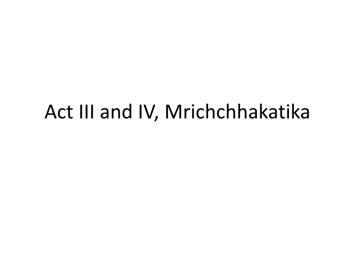 Intrigue and Rebellion in Mrichchhakatika