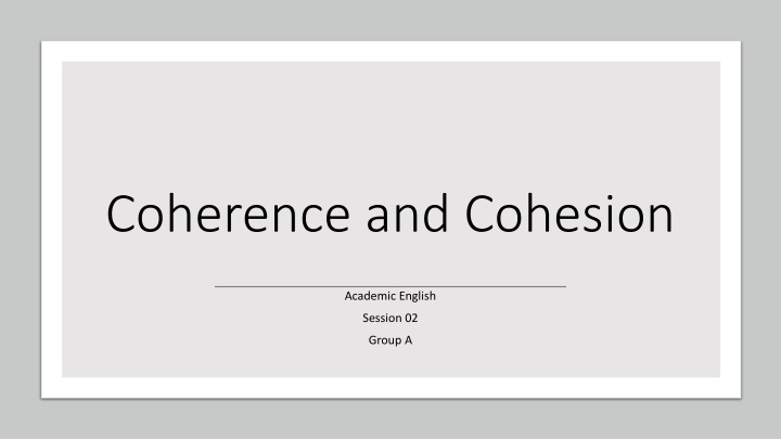 Coherence and Cohesion