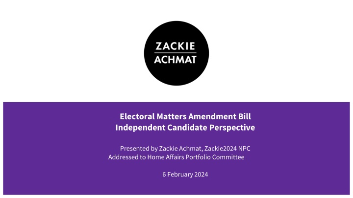 Perspective on Electoral Matters Amendment Bill from Independent Candidate Zackie Achmat