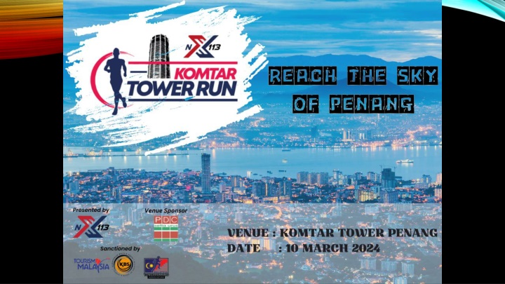 Exciting Details of KOMTAR Tower Run by NX113 in Penang on 10th March 2024