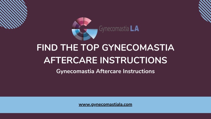 find the top gynecomastia aftercare instructions n.w