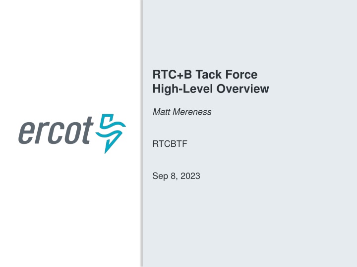 RTC+B Tack Force. High-Level Overview