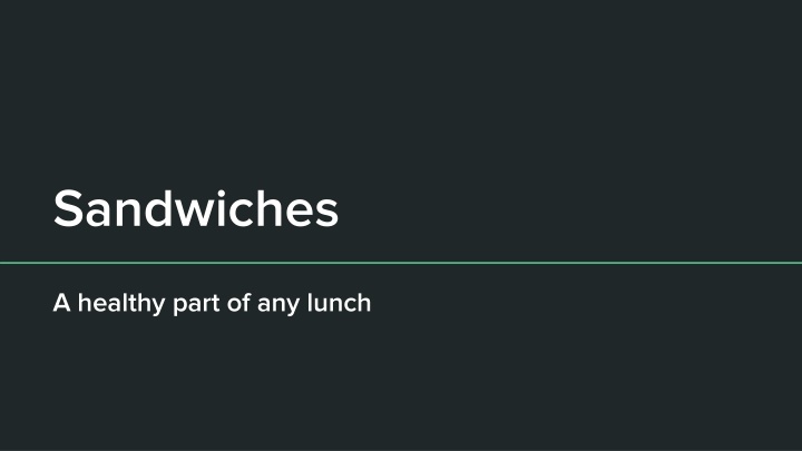 Discovering the Wonders of Sandwiches