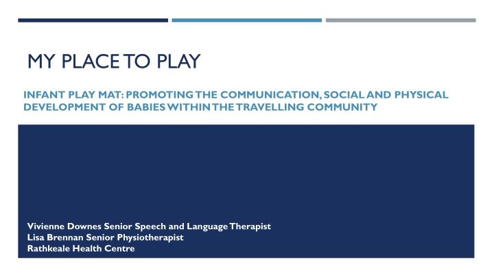 Enhancing Infant Development Through My Place to Play Initiative