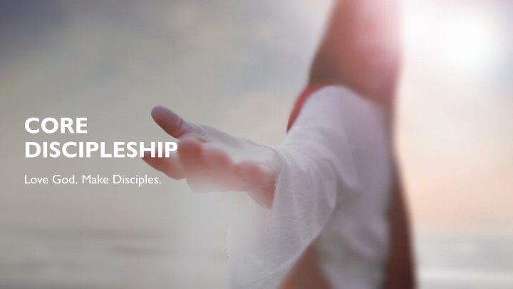 Core Discipleship: Empowering Believers to Make Disciples