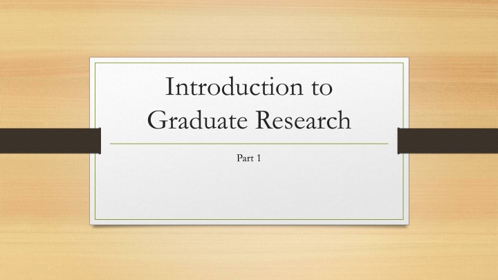 Introduction to Graduate Research